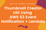 How to Configure AWS S3 Event Notification with Lambda