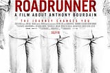 ROADRUNNER: A FILM ABOUT ANTHONY BOURDAIN [Tribeca Film Festival Review]