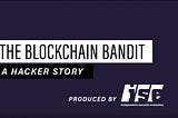 Ethereum’s Blockchain Bandit