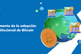 Aumento de la adopción institucional de Bitcoin