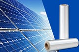 Plastic Films Used for Solar Panels in Photovoltaic Industry
