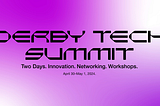 Introducing Derby Tech Summit