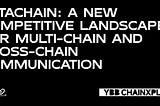 ZetaChain: A New Competitive Landscape for Multi-Chain and Cross-Chain Communication