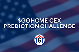 April Is for CEX Hunters: Predict the $GOHOME Exchange Listings and Win a Share of $3,000