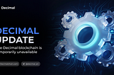 Decimal Network Upgrade — July 6–7