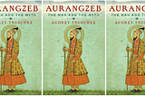 Book Review — Aurangzeb: The Man And The Myth