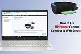 Why My HP Printer Cannot Connect to Web Services?