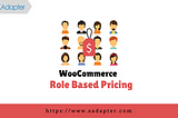 All you need to know about WooCommerce Wholesale & Role Based Pricing
