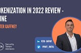 Tokenization in 2022 Review — June