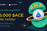 [VIE] AMA Recap: Acent X Kucoin Exchange Vietnam