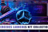 MERCEDES LAUNCHES NFT COLLECTION