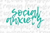 How it is to be a person with Social Anxiety ??