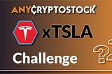 Partecipate and win 1000 USxD with AnyCryptoStock xTSLA Challenge