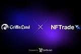 Griffin Art is glad to announce its partnership with NFTrade
