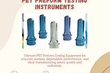 PET Preform Testing Instruments | Perfect Group