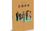 Cães, a sinopse