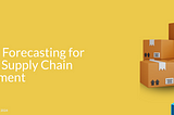 Demand Forecasting for Efficient Supply Chain Management