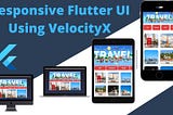 Responsive Flutter UI using VelocityX