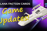 Solana Faction Cards: Game Updates 03/30/2022