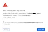 What is your connection is not private error for websites?