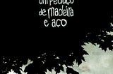 PENSO SOBRE — Chabouté e o que nos conta aquilo que é ordinário em “Um Pedaço de Madeira e Aço”