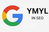 Understanding YMYL In SEO: A Comprehensive Guide