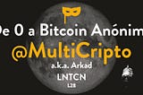 De 0 a Bitcoin Anónimo con Arkad