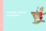 Creating a competitor map