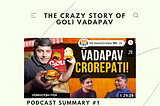 The crazy story of Goli Vadapav!