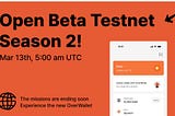 Open Beta Testnet Season 2