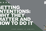 Setting Intentions: Why They Matter and How to Do It