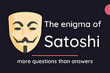 The search for Satoshi — a futile effort