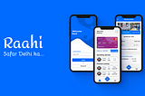 Case Study: Raahi (Safar Delhi Ka…)