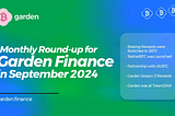 Garden Finance in September 2024: A Retrospective for Those Who Missed