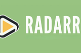 Installing Radarr: Your Personal Movie Collection Manager