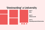 ‘Destructing’ a University