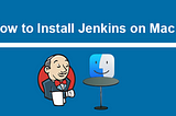 How to install and configure Jenkins on MacOS