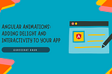 Angular Animations: Adding Delight and Interactivity to Your App