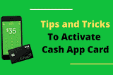 Activate Cash App card within few minutes? (Cash app help)
