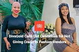 DivaGold Calls Out Celebrities for Not Giving Credit to Fashion Vendors