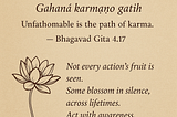 Bhagavad Gita 4.17 Gahanā Karmaṇaḥ Gatiḥ