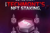 Did you know? 🤔 With Techmont’s NFT staking, you can earn rewards securely on the Polygon chain.
