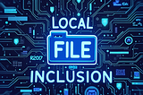Local File Inclusion : Attack, Bypasses and further Impact