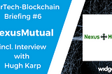 InsurTech-Blockchain Briefing #6: NexusMutual (incl. Interview)