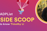 🍨 The Inside Scoop: Timothy Li