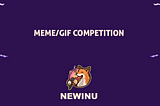 NEWINU Meme/GIF Competition 🏆