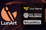LunArt Protocol Highlights — StarTerra, BigBrain, LunArt.io and more!