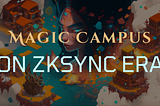 Magic Campus on ZkSync