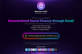 Introducing ImBox Beta: A Decentralized Social Finance Solution for Gmail User.