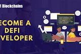 Become a DeFi Developer